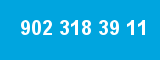 902 318 39 11 902 318 39 11